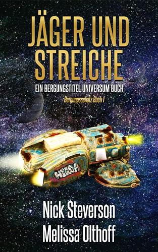 Jäger und Streiche: Ein Buch des Bergungstitel Universum (Die Koalition 20)