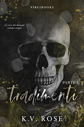Tradimenti: Parte I (I Dannati Vol. 5)