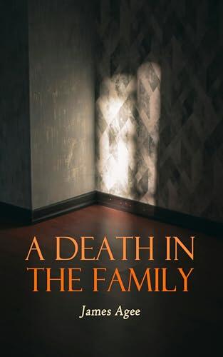 A Death in the Family: Classic of American Literature