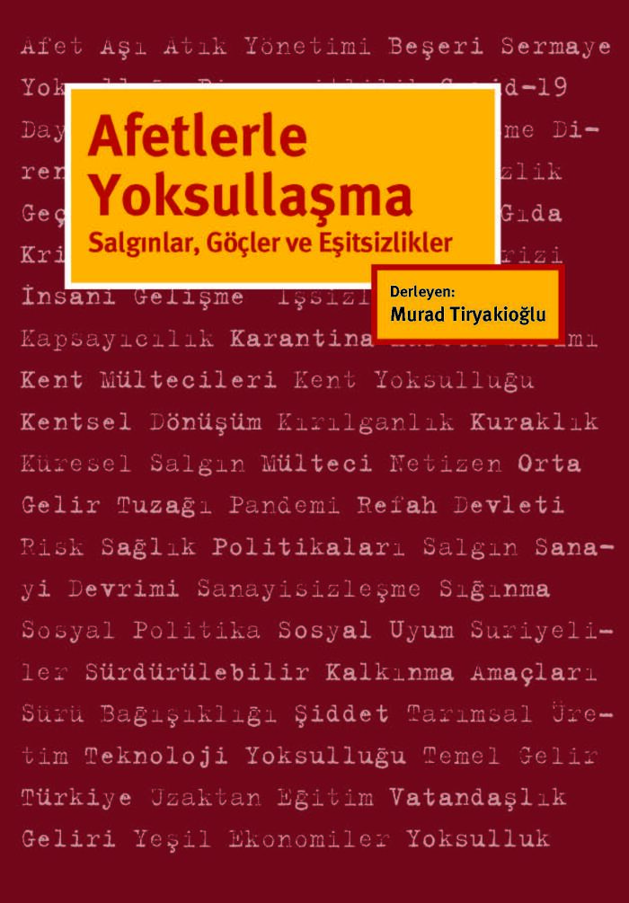 Afetlerle Yoksullaşma : Salgınlar, Göçler ve Eşitsizlikler