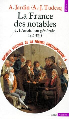 La France des notables, l'évolution générale, 1815-1848