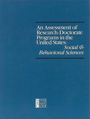 An Assessment of Research-Doctorate Programs in the United States: Social and Behavioral Sciences