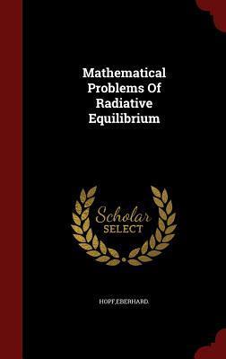 Mathematical Problems Of Radiative Equilibrium