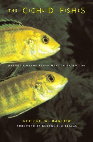 The Cichlid Fishes: Nature's Grand Experiment in Evolution