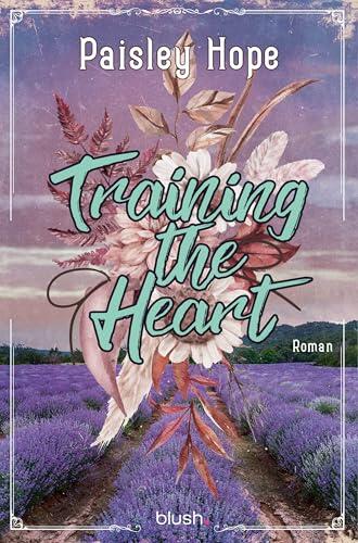 Training The Heart: Roman - Die spicy Cowboy-Romance endlich auf Deutsch! (Silver Pines Ranch 2)