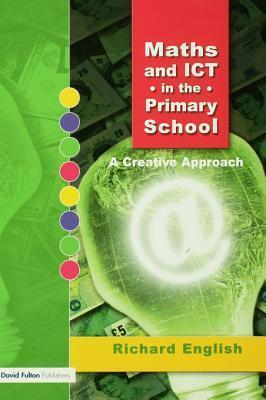 Maths and Ict in the Primary School: A Creative Approach