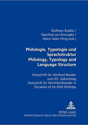 Philologie, Typologie Und Sprachstruktur- Philology, Typology and Language Structure: Festschrift Fuer Winfried Boeder Zum 65. Geburtstag- Festschrift ...
