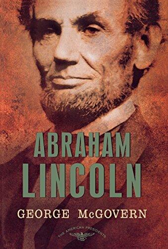 Abraham Lincoln (The American Presidents Series: The 16th President, 1861-1865) by George S. McGovern