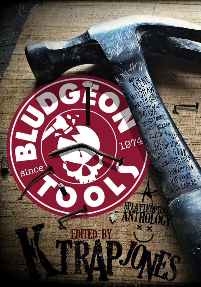 Bludgeon Tools: Splatterpunk Anthology