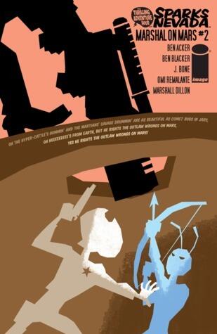 The Thrilling Adventure Hour Presents: Sparks Nevada: Marshal On Mars #2