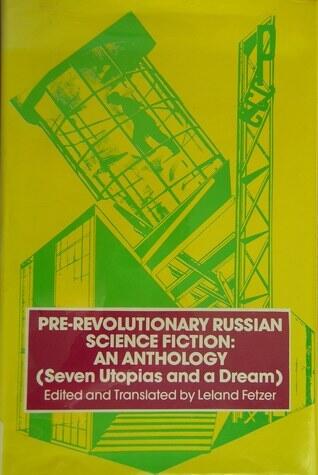 Pre-Revolutionary Russian Science Fiction: An Anthology