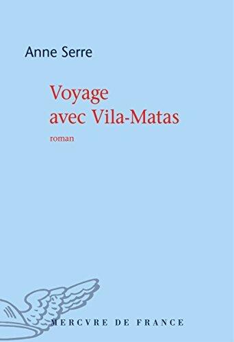 Voyage avec Vila-Matas (La Bleue)