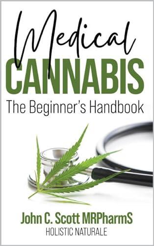 Medical Cannabis: The Beginner's Handbook