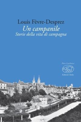 Un campanile - Storie della vita di campagna