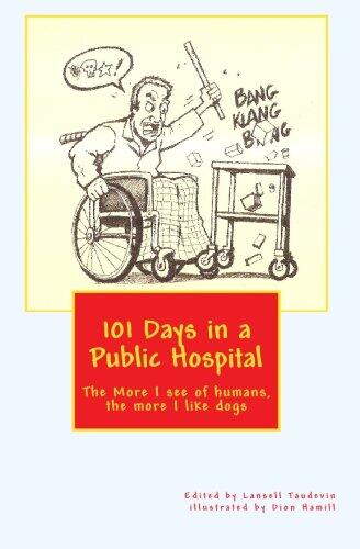 101 Days in a Public Hospital: The More I See of Humans, the More I Like Dogs