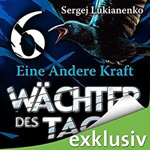 Wächter des Tages: Eine Andere Kraft
