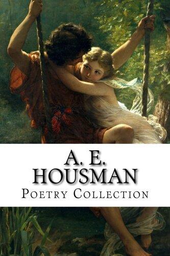 A. E. Housman: Poetry Collection