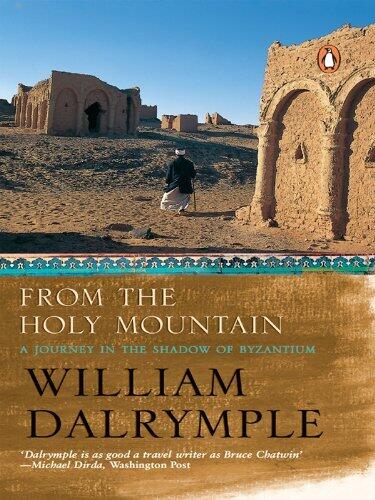From The Holy Mountain: A Journey in the Shadow of Byzantium