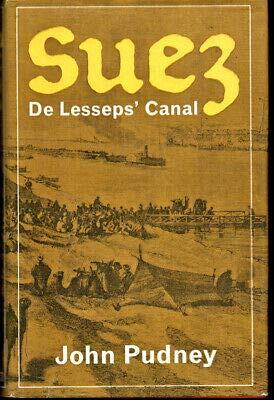 John Pudney 1st edit/1 print Suez de Lesseps' Canal 1970 [Hardcover] Pudney, John [Hardcover] Pudney, John