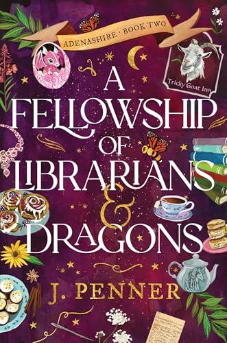 A Fellowship of Librarians & Dragons: A Charming Cosy Fantasy Adventure
