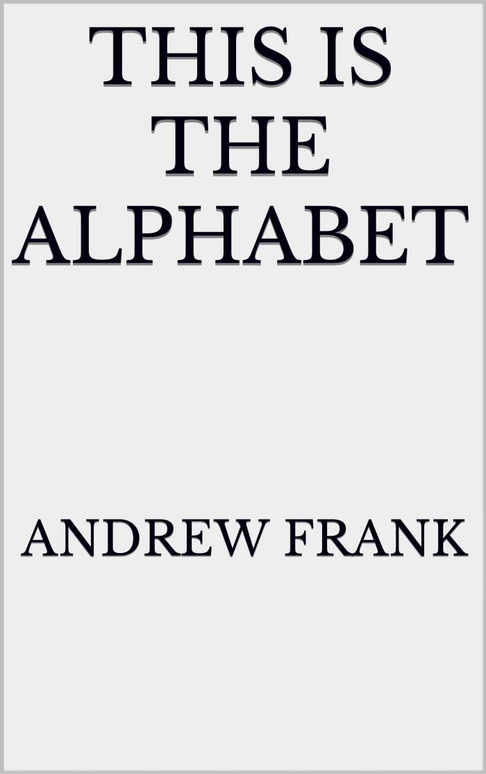 THIS IS THE ALPHABET
