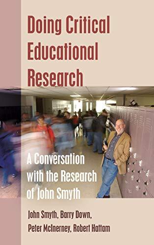 Doing Critical Educational Research: A Conversation with the Research of John Smyth