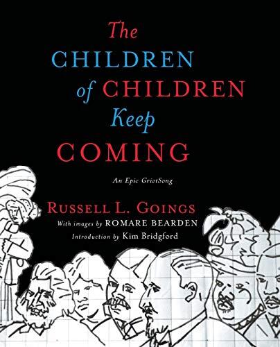 The Children of Children Keep Coming: An Epic Griotsong