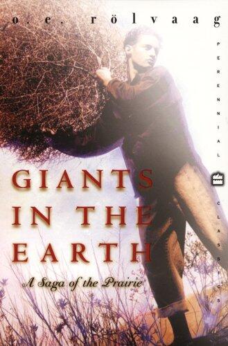 Giants in the Earth : A Saga of the Prairie