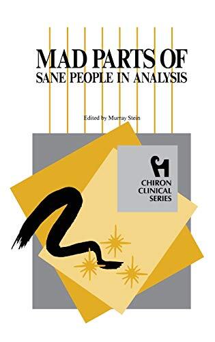 Mad Parts of Sane People in Analysis