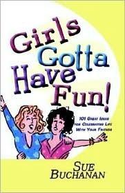 Girl's Gotta Have Fun