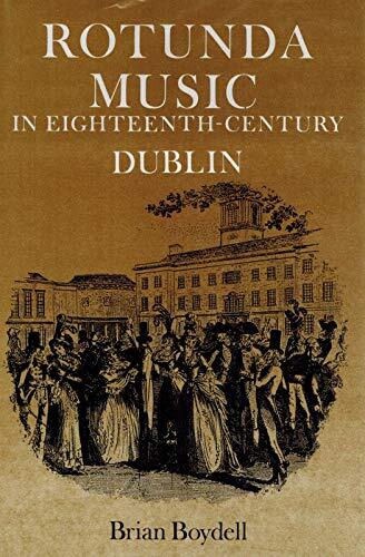 Rotunda Music in 18th Century Dublin