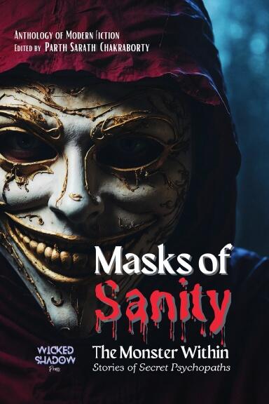 Masks of Sanity: The Monster Within