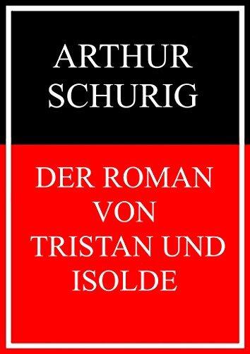 Der Roman von Tristan und Isolde
