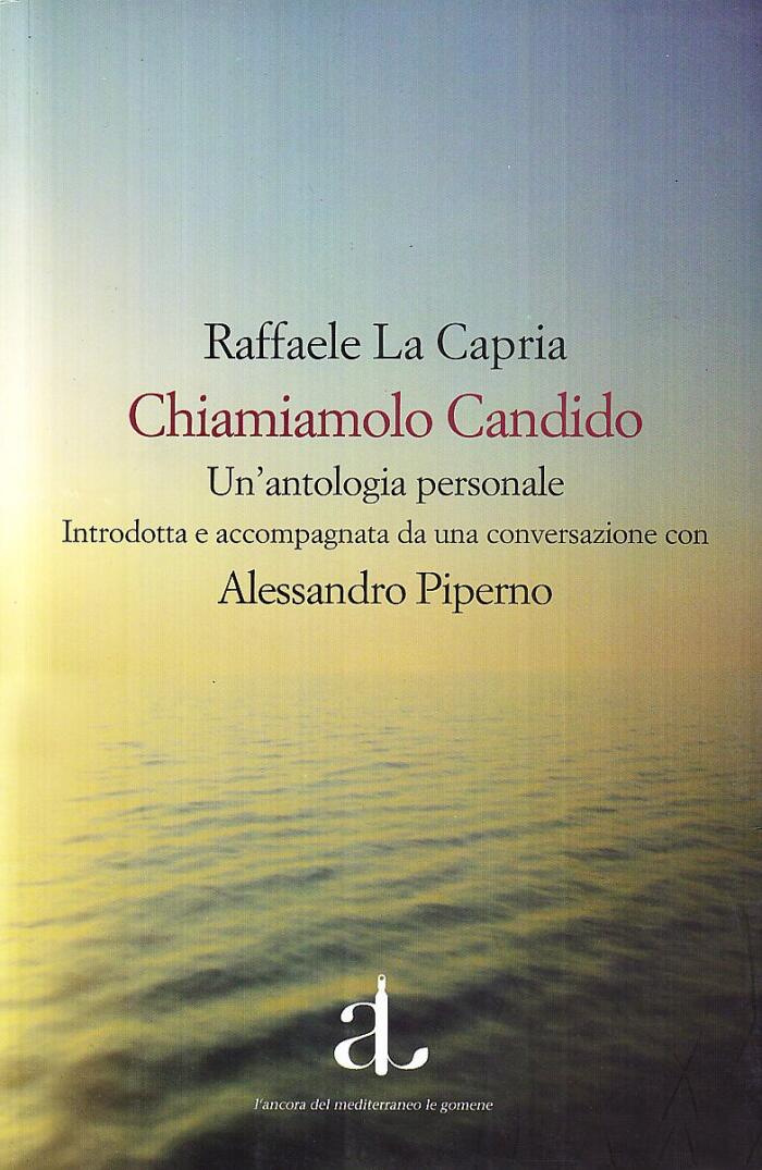 Chiamiamolo Candido: Un'antologia personale