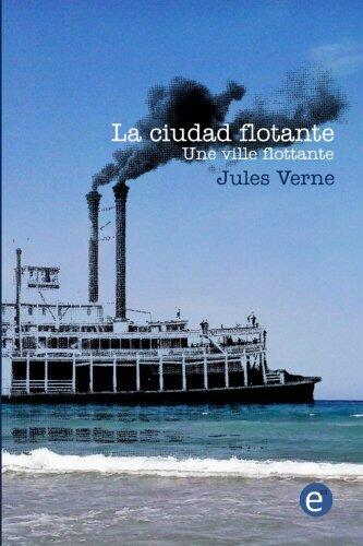 La ciudad flotante/Une ville flottante: edición bilingüe/édition bilingue