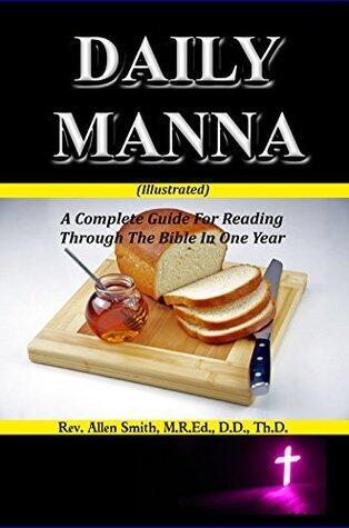 Daily Manna: A Complete Guide For Reading Through The Bible In One Year