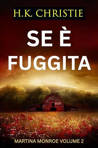 Se è fuggita (Martina Monroe Vol. 2)