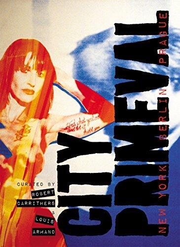 City Primeval: New York, Berlin, Prague