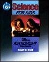39 Easy Astronomy Experiments