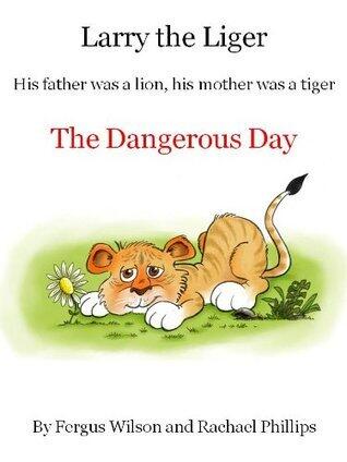 Larry the Liger - the Dangerous Day