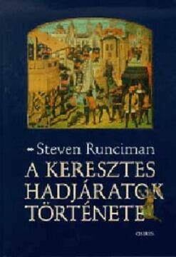 A keresztes hadjáratok története