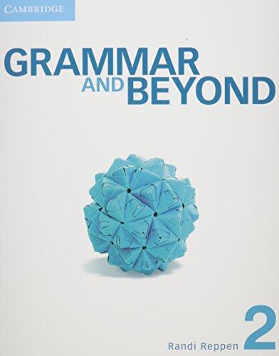 Grammar and Beyond Level 2: Student's Book, Online Workbook, and Writing Skills Interactive Pack
