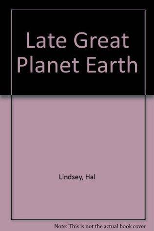 Late Great Planet Earth