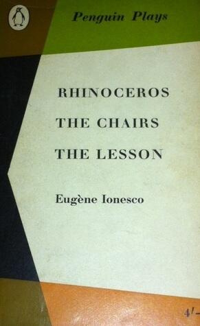 Eugene Ionesco: Rhinoceros and other plays