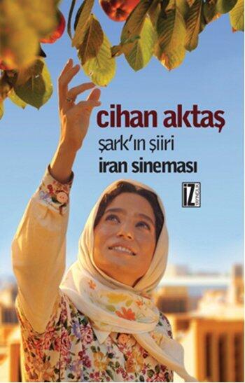 Şark'ın Şiiri: İran Sineması