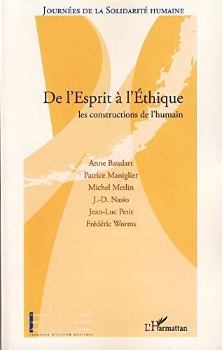 De l'Esprit à l'Ethique: Les Constructions de l'Humain
