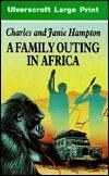 A Family Outing In Africa (U)