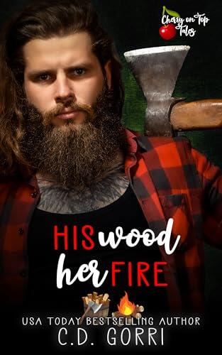 His Wood Her Fire: A Steamy Short Contemporary Romance