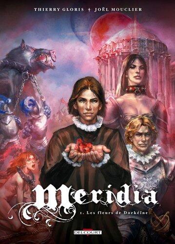 Méridia T01: Les Fleurs de Dorkéïne (Meridia t. 1)