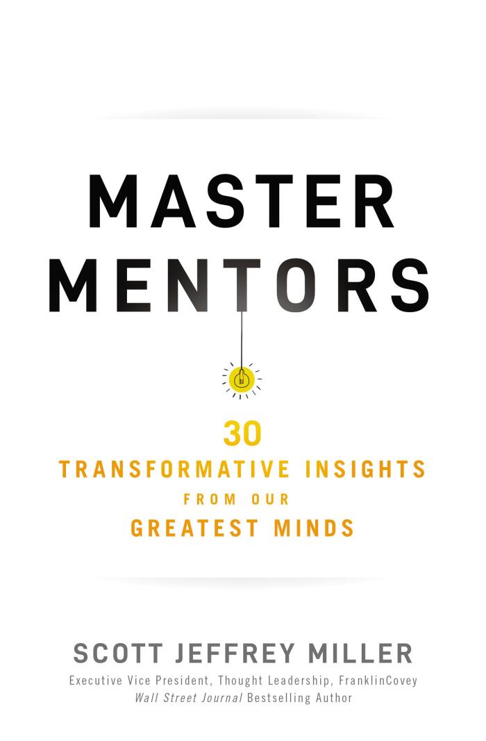 Master Mentors (30 Transformative Insights from Our Greatest Minds)